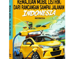 Kemajuan Mobil Listrik: Dari Rancangan Sampai Jalanan Indonesia