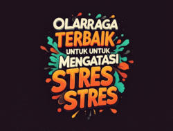 Olahraga Terbaik untuk Mengatasi Stres