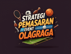 Strategi Pemasaran Event Olahraga