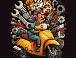 Tips perawatan motor