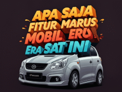 Apa Saja Fitur Harus Mobil Era Saat ini