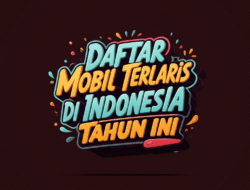 Daftar Mobil Terlaris di Indonesia Tahun Ini