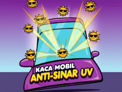 Kemajuan Teknologi Kaca Mobil Anti-Sinar UV
