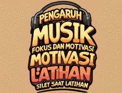 Pengaruh Musik Terhadap Fokus Dan Motivasi Atlet Saat Latihan