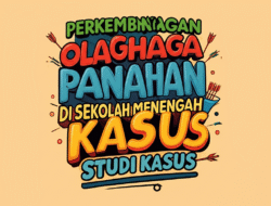 Perkembangan Olahraga Panahan Di Sekolah Menengah Atas: Studi Kasus