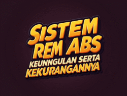 Sistem Rem ABS: Keunggulan serta Kekurangannya