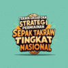 Teknik Dasar dan Strategi Permainan Sepak Takraw Tingkat Nasional