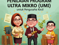 Penilaian Program Ultra Mikro (UMi) untuk Pengusaha Kecil
