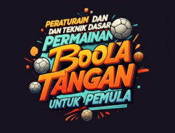 Peraturan Dan Teknik Dasar Permainan Bola Tangan Untuk Pemula