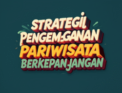 Strategi Pengembangan Pariwisata Berkepanjangan