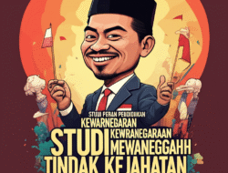 Studi Peran Pendidikan Kewarganegaraan dalam Mencegah Tindak Kejahatan