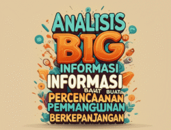 Analisis Big Informasi buat Perencanaan Pembangunan Berkepanjangan