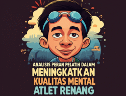 Analisis Peran Pelatih dalam Meningkatkan Kualitas Mental Atlet Renang