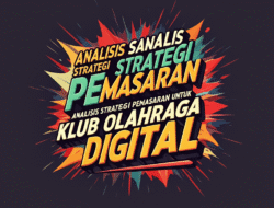 Analisis Strategi Pemasaran untuk Klub Olahraga di Era Digital