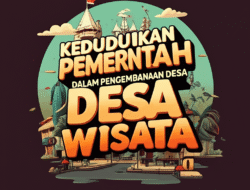 Kedudukan Pemerintah dalam Pengembangan Desa Wisata