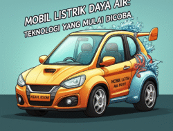 Mobil Listrik Daya Air: Teknologi yang Mulai Dicoba