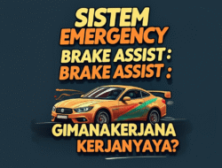 Sistem Emergency Brake Assist: Gimana Kerjanya?