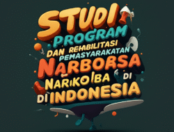 Studi Tentang Program Rehabilitasi dan Pemasyarakatan Narapidana Narkoba di Indonesia
