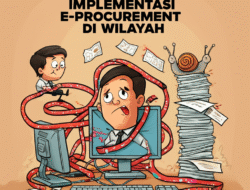 Tantangan Implementasi E-Procurement di Wilayah