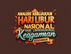 Analisis Kebijakan Hari Libur Nasional Keagamaan