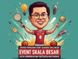Strategi Pemasaran Event Olahraga Skala Besar untuk Meningkatkan Partisipasi Masyarakat