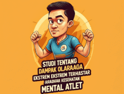 Studi Tentang Dampak Olahraga Ekstrem terhadap Kesehatan Mental Atlet
